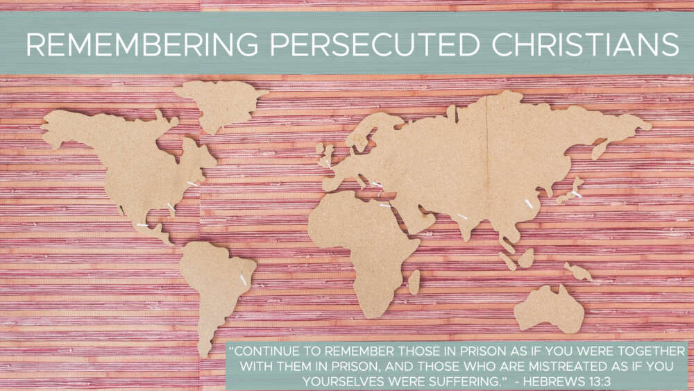 Remembering Persecuted Christians